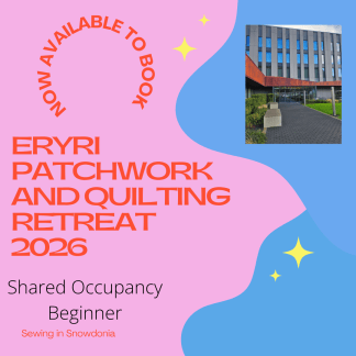 Eryri Patchwork and Quilting Retreat 2026 Shared Occupancy Room for Beginners