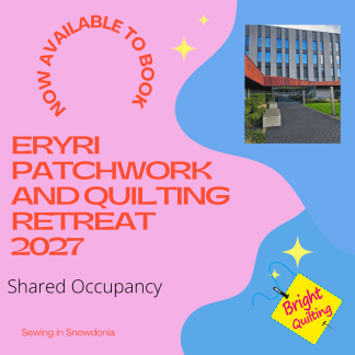 Eryri Patchwork and Quilting Retreat 2027 Shared Occupancy Room per person